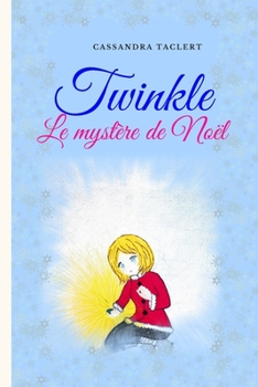 Paperback Twinkle: Le mystère de Noël (French Edition) [French] Book