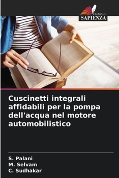 Cuscinetti integrali affidabili per la pompa dell'acqua nel motore automobilistico (Italian Edition)