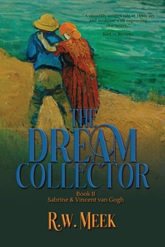 Paperback The Dream Collector: Sabrine & Vincent van Gogh - Book Two Book