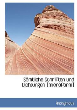 Paperback Samtliche Schriften Und Dichtungen [Microform] [German] Book