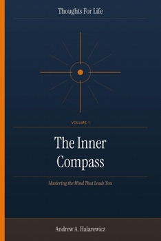 Paperback The Inner Compass: Mastering the Mind That Leads You Book