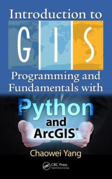 Hardcover Introduction to GIS Programming and Fundamentals with Python and Arcgis(r) Book