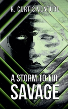 A Storm to the Savage - Book #4 of the Armada Wars