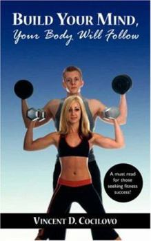 Paperback Build Your Mind, Your Body Will Follow Book