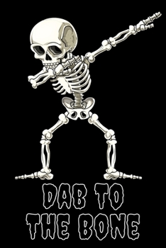 Dab To The Bone: 6x9 150 page Wide-Ruled Skeleton Notebook for elementary and middle school students.