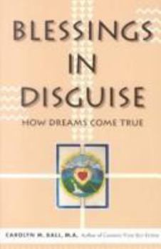 Paperback Blessings in Disguise: How Dreams Come True Book