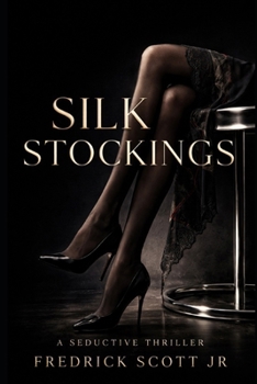 Paperback Silk Stockings: A Seductive Thriller Book
