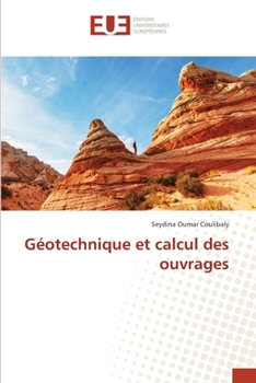 Géotechnique et calcul des ouvrages (French Edition)