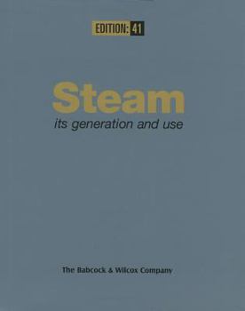 Hardcover Steam: Its Generation and Use 41st Edition Book