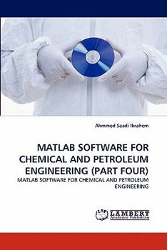 Paperback MATLAB Software for Chemical and Petroleum Engineering (Part Four) Book