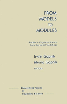 Hardcover From Models to Modules: Studies in Cognitive Science from the McGill Workshops Book