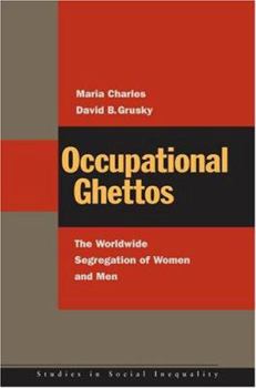 Hardcover Occupational Ghettos: The Worldwide Segregation of Women and Men Book