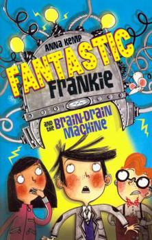 Paperback Fantastic Frankie and the Brain-Drain Machine Book