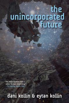 The Unincorporated Future - Book #4 of the Unincorporated Man