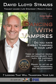 Paperback Dancing With Vampires: Do you have energy vampires in your life? Ready to let go of toxic friendships and relationships? Book