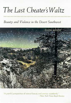 Paperback The Last Cheater's Waltz: Beauty and Violence in the Desert Southwest Book