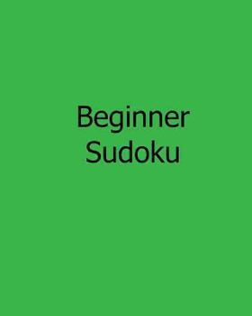 Paperback Beginner Sudoku: Fun, Large Grid Sudoku Puzzles Book