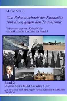 Paperback Nukleare Skalpelle und Atomkrieg light?: Auf der Suche nach Spielregeln für das scheinbar Undenkbare 1966-1976 [German] Book