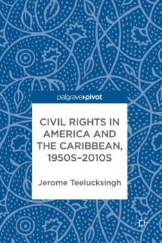 Hardcover Civil Rights in America and the Caribbean, 1950s-2010s Book