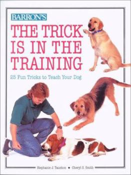 Paperback The Trick Is in the Training Book