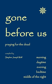 Paperback Gone Before Us: Praying for the Dead Book