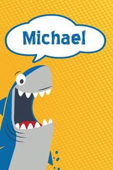 Paperback Michael: Personalized Shark Handwriting Practice Paper for Kids Notebook 120 Pages 6x9 Book