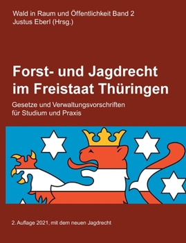 Paperback Forst- und Jagdrecht im Freistaat Thüringen: Gesetze und Verwaltungsvorschriften [German] Book