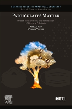 Paperback Particulates Matter: Impact, Measurement, and Remediation of Airborne Pollutants Book