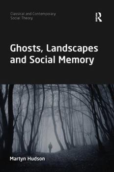 Paperback Ghosts, Landscapes and Social Memory Book