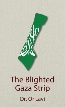 Hardcover The Blighted Gaza Strip Book