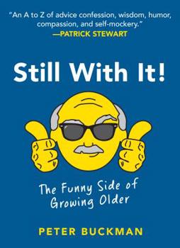 Hardcover Still with It!: The Funny Side of Growing Older Book