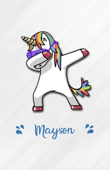 Mayson A5 Lined Notebook 110 Pages: Funny Blank Journal For Personalized Dabbing Unicorn Family First Name Middle Last. Unique Student Teacher Scrapbook/ Composition Great For Home School Writing