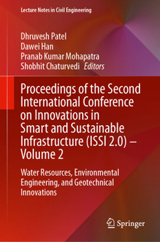 Proceedings of the Second International Conference on Innovations in Smart and Sustainable Infrastructure (ISSI 2.0) – Volume 2: Water Resources, ... (Lecture Notes in Civil Engineering, 939)