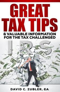 Paperback Great Tax Tips: Valuable Information For The Tax Challenged Book