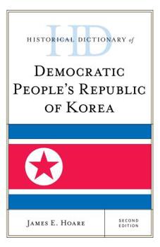 Hardcover Historical Dictionary of Democratic People's Republic of Korea Book