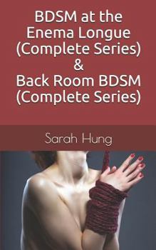 BDSM at the Enema Longue (Complete Series) & Back Room BDSM