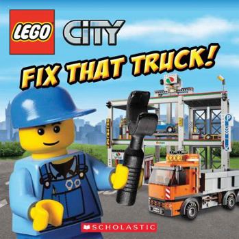 Paperback Lego City: Fix That Truck! Book