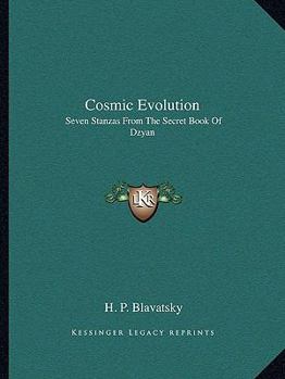 Cosmic Evolution: Seven Stanzas From The Secret Book Of Dzyan