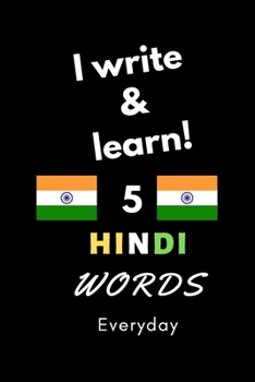 Paperback Notebook: I write and learn! 5 Hindi words everyday, 6" x 9". 130 pages Book