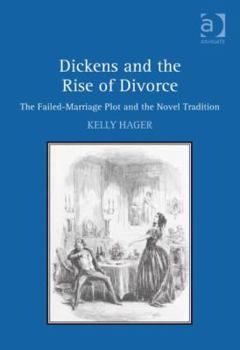 Hardcover Dickens and the Rise of Divorce: The Failed-Marriage Plot and the Novel Tradition Book