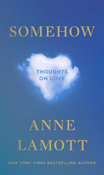 Hardcover Somehow: Thoughts on Love Book