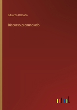 Paperback Discurso pronunciado [Spanish] Book