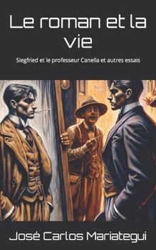 Paperback Le roman et la vie: Siegfried et le professeur Canella et autres essais [French] Book