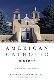 Paperback American Catholic History: A Documentary Reader Book