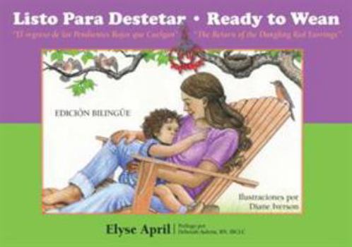 Paperback Listo Para Destetar/Ready To Wean: O el Regreso de los Pendientes Rojos Que Cuelgan/Or The Return Of The Dangling Red Earrings Book