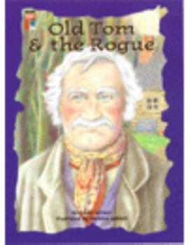 Paperback Old Tom and the Rogue Book
