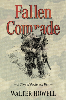 Hardcover Fallen Comrade: A Story of the Korean War Book