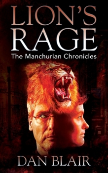Paperback Lion's Rage: The Manchurian Chronicles Book