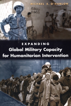 Paperback Expanding Global Military Capacity for Humanitarian Intervention Book