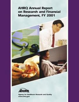 Paperback AHRQ Annual Report on Research and Financial Management, FY 2001 Book